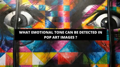 What Emotional Tones Can Be Detected in Pop Art Images: A Multi-Layered Analysis