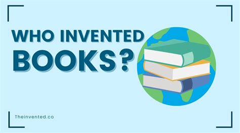 Who Invented Books and the Enchantment of Knowing